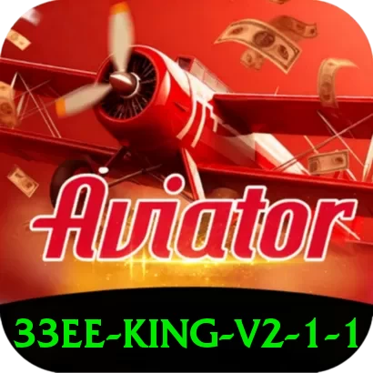 33ee - King v2.1.1 - vip